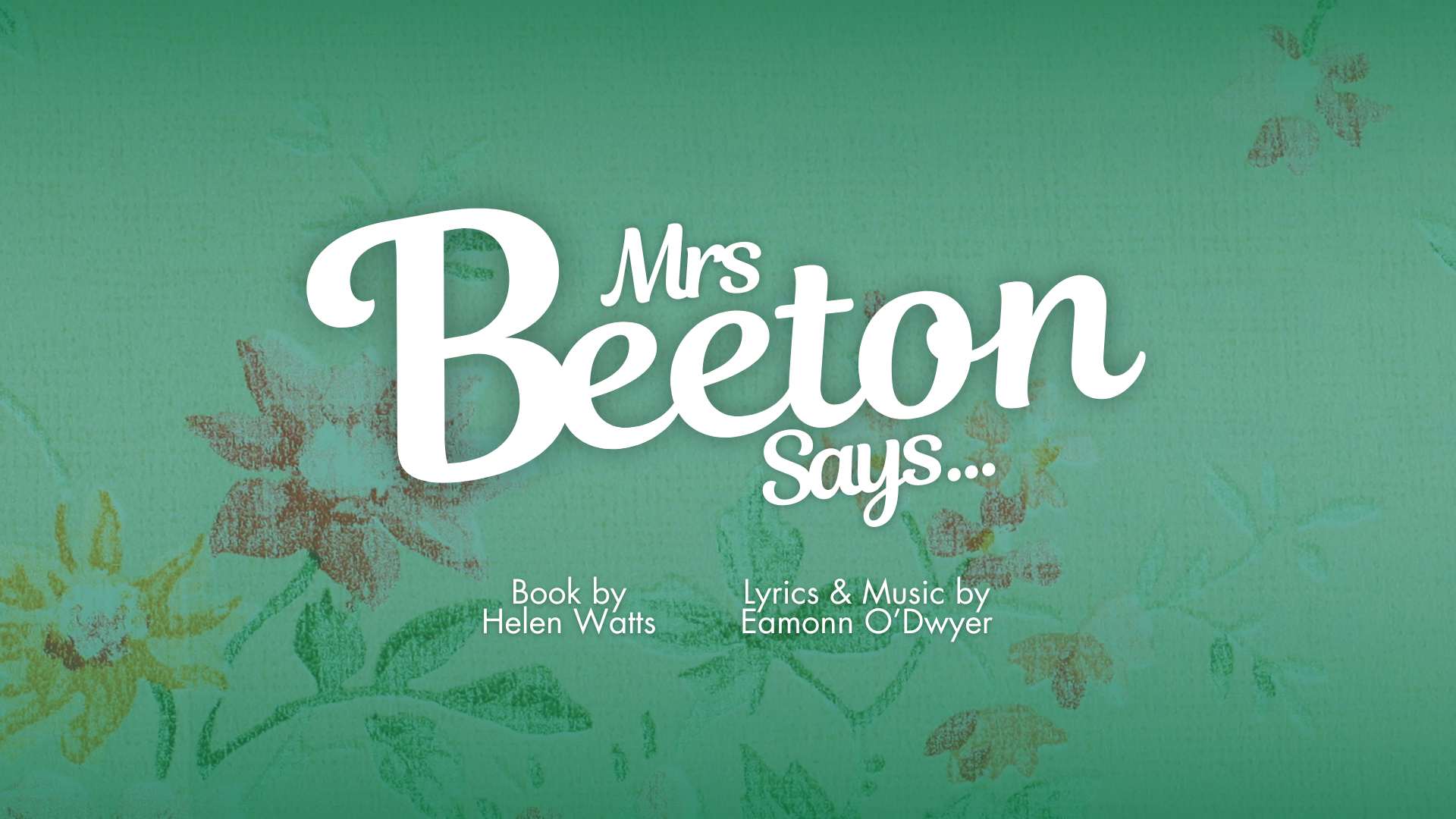 Mrs Beeton Says by BA (Hons) Musical Theatre Y1 | What's On at Olympus
